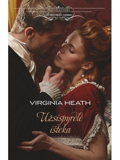Virginia Heath. Užsispyrėlė išteka Virginia Heath. Užsispyrėlė išteka
