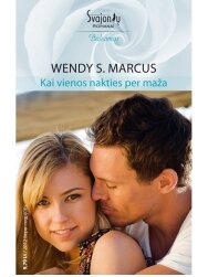 Wendy S. Marcus. Kai vienos nakties per maža (2012 liepa-rugpjūtis) Wendy S. Marcus. Kai vienos nakties per maža (2012 liepa-rugpjūtis)